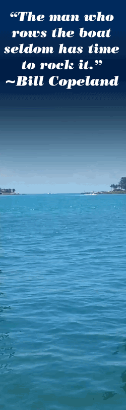 Bill Copeland - Rock the Boat Quote • Waterfront Properties Blog