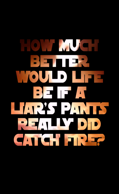 Image result for liar liar pants on fire
